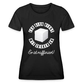 Leg Dich nicht mit Zucker an er ist raffiniert - Frauen Funktions-T-Shirt - Schwarz - Vorne - AI Model Female 172 light (172cm)