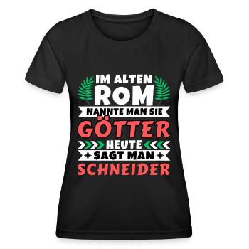 Im alten Rom waren Sie Götter. Heute Schneider - Frauen Funktions-T-Shirt - Schwarz - Vorne - AI Model Female 172 light (172cm)