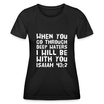 When you go through deep waters Shirt weiss - Frauen Funktions-T-Shirt - Schwarz - Vorne - AI Model Female 172 light (172cm)