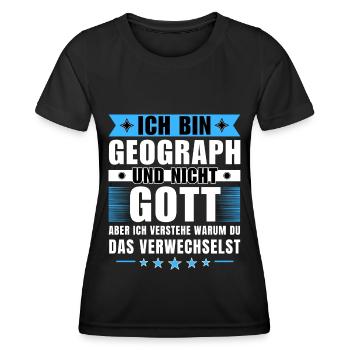 Ich bin Geograph und nicht Gott - Frauen Funktions-T-Shirt - Schwarz - Vorne - AI Model Female 172 light (172cm)