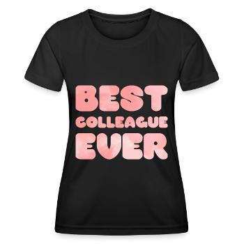 Best Colleague Ever Colleague Saying - Women's Functional T-Shirt - black - Front - AI Model Female 172 light (172cm)