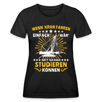Kranführer Sprüche Kran Kranfahrer - Frauen Funktions-T-Shirt - Schwarz - Vorne - AI Model Female 172 light (172cm)