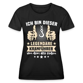 Kranführer Sprüche Legendärer Kranfahrer - Frauen Funktions-T-Shirt - Schwarz - Vorne - AI Model Female 172 light (172cm)
