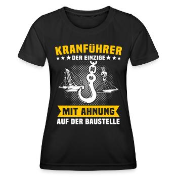 Kranfahrer Beruf Kranführer Sprüche - Frauen Funktions-T-Shirt - Schwarz - Vorne - AI Model Female 172 light (172cm)