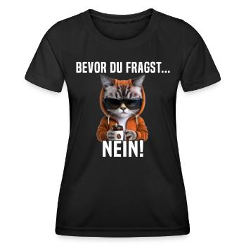 Faule Katze Bevor Du Fragst Nein - Frauen Funktions-T-Shirt - Schwarz - Vorne - AI Model Female 172 light (172cm)