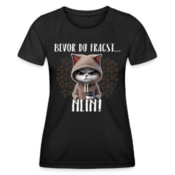 Freche Katze Bevor Du Fragst Nein - Frauen Funktions-T-Shirt - Schwarz - Vorne - AI Model Female 172 light (172cm)