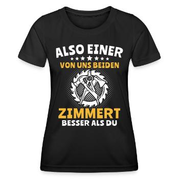 Zimmermann Sprüche Zimmern Zimmerer - Frauen Funktions-T-Shirt - Schwarz - Vorne - AI Model Female 172 light (172cm)