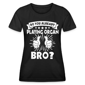 Organist Orgel Spielen - Frauen Funktions-T-Shirt - Schwarz - Vorne - AI Model Female 172 light (172cm)