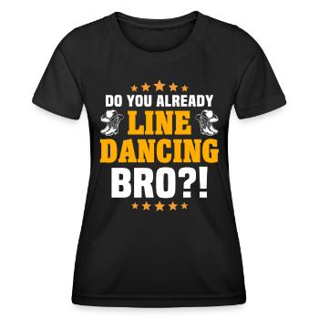 Line Dance Already Line Dancing - Women's Functional T-Shirt - black - Front - AI Model Female 172 light (172cm)