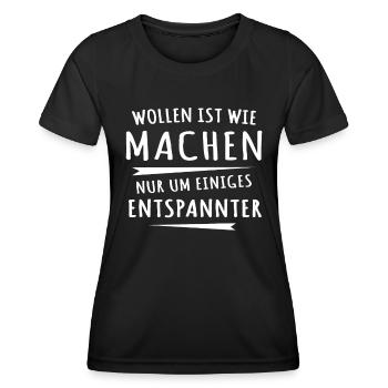 Lustige Sprüche Machen Wollen - Frauen Funktions-T-Shirt - Schwarz - Vorne - AI Model Female 172 light (172cm)