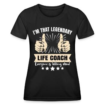 Legendary Life Coach - Women's Functional T-Shirt - black - Front - AI Model Female 172 light (172cm)