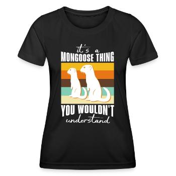 Mongoose Sayings - Women's Functional T-Shirt - black - Front - AI Model Female 172 light (172cm)