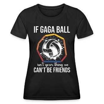 Lustiger Gaga Ball Spruch - Frauen Funktions-T-Shirt - Schwarz - Vorne - AI Model Female 172 light (172cm)
