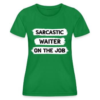 Sarcasm Waiter - Women's Functional T-Shirt - kelly green - Front - AI Model Female 172 dark (172cm)
