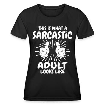 Sarkastischer Erwachsener - Frauen Funktions-T-Shirt - Schwarz - Vorne - AI Model Female 172 light (172cm)