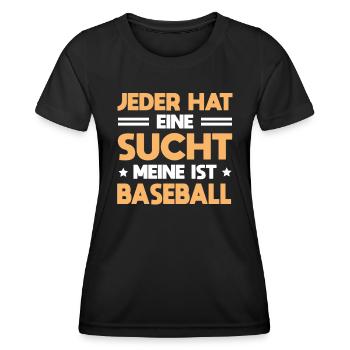 Baseballer Jeder Hat Eine Sucht Meine Ist Baseball - Frauen Funktions-T-Shirt - Schwarz - Vorne - AI Model Female 172 light (172cm)