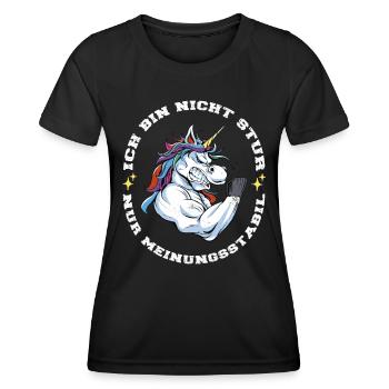 Ich bin nicht Stur nur Meinungsstabil Einhorn - Frauen Funktions-T-Shirt - Schwarz - Vorne - AI Model Female 172 light (172cm)