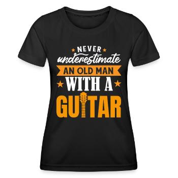 Never underestimate an old man with A Guitar - Women's Functional T-Shirt - black - Front - AI Model Female 172 light (172cm)