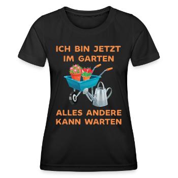 Ich bin jetzt in Garten alles andrere kann Warten - Frauen Funktions-T-Shirt - Schwarz - Vorne - AI Model Female 172 light (172cm)