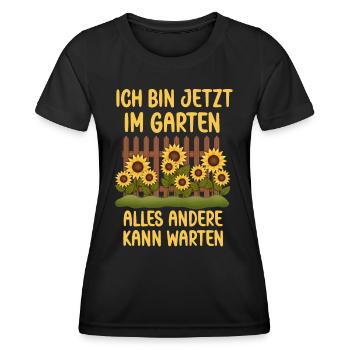 Ich bin jetzt in Garten alles andrere kann Warten - Frauen Funktions-T-Shirt - Schwarz - Vorne - AI Model Female 172 light (172cm)