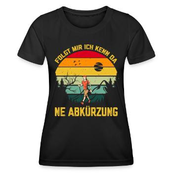 Folgt mir Ich kenn da ne Abkürzung Wandern gehen - Frauen Funktions-T-Shirt - Schwarz - Vorne - AI Model Female 172 light (172cm)