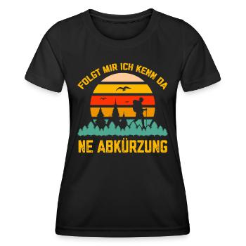 Folgt mir Ich kenn da ne Abkürzung Wandern gehen - Frauen Funktions-T-Shirt - Schwarz - Vorne - AI Model Female 172 light (172cm)