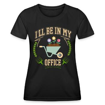 I'll be in my office the Garden Work with Flowers - Women's Functional T-Shirt - black - Front - AI Model Female 172 light (172cm)