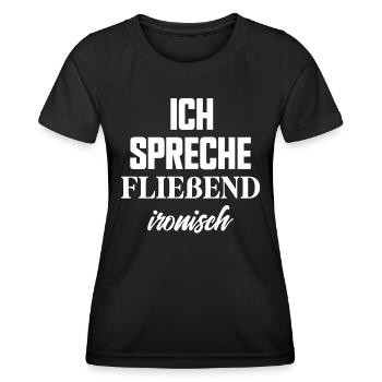 Ich spreche fließend ironisch lustige Sprüche - Frauen Funktions-T-Shirt - Schwarz - Vorne - AI Model Female 172 light (172cm)