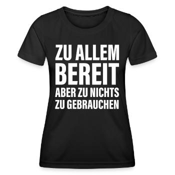 Zu allem Bereit zu nichts zu gebrauchen Sprüche - Frauen Funktions-T-Shirt - Schwarz - Vorne - AI Model Female 172 light (172cm)