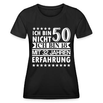 Ich bin nicht 50 ich bin 18 mit 32 Jahre Erfahrung - Frauen Funktions-T-Shirt - Schwarz - Vorne - AI Model Female 172 light (172cm)