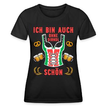 Ich bin auch ohne Dirndl schön Bier Fest Sprüche - Frauen Funktions-T-Shirt - Schwarz - Vorne - AI Model Female 172 light (172cm)