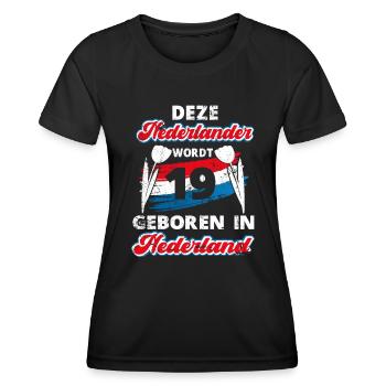 19 Birthday Dutch Holland 19 years Say - Women's Functional T-Shirt - black - Front - AI Model Female 172 light (172cm)
