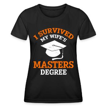 Überlebt Meine Frau hat einen Master Abschluss - Frauen Funktions-T-Shirt - Schwarz - Vorne - AI Model Female 172 light (172cm)