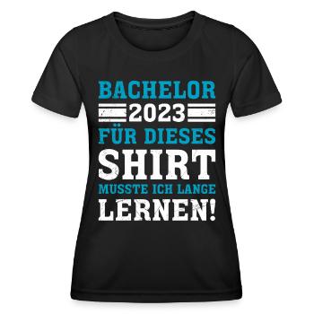 Hierfür musste ich lange lernen Bachelor Abschluss - Frauen Funktions-T-Shirt - Schwarz - Vorne - AI Model Female 172 light (172cm)