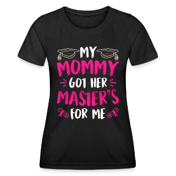 Meine Mama hat einen Master Abschluss - Frauen Funktions-T-Shirt - Schwarz - Vorne - AI Model Female 172 light (172cm)
