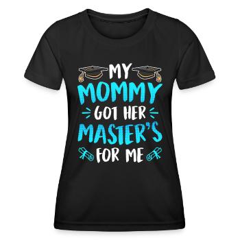 Meine Mama hat einen Master Abschluss - Frauen Funktions-T-Shirt - Schwarz - Vorne - AI Model Female 172 light (172cm)