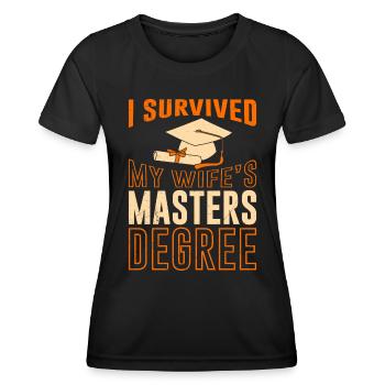 Überlebt Meine Frau hat einen Master Abschluss - Frauen Funktions-T-Shirt - Schwarz - Vorne - AI Model Female 172 light (172cm)