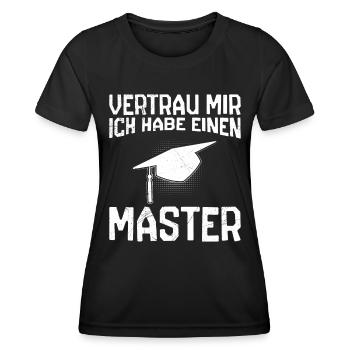 Vertrau mir ich habe einen Master Abschluss - Frauen Funktions-T-Shirt - Schwarz - Vorne - AI Model Female 172 light (172cm)