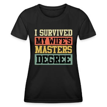 Überlebt Meine Frau hat einen Master Abschluss - Frauen Funktions-T-Shirt - Schwarz - Vorne - AI Model Female 172 light (172cm)