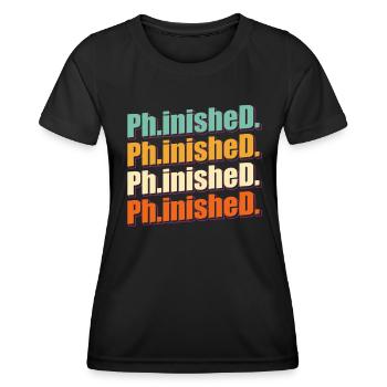 Phinished Finished Doctor Promotion Doctorat - T-shirt sport Femme - noir - Devant - AI Model Female 172 light (172cm)