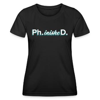 Doctorat phinished Doctorat terminé Doctorat - T-shirt sport Femme - noir - Devant - AI Model Female 172 light (172cm)