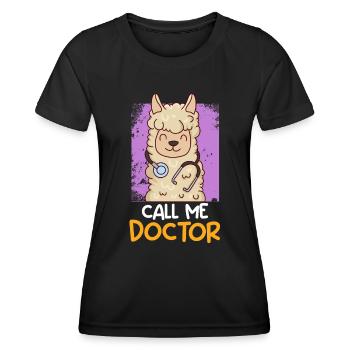 Nenn mich Doktor Ich habe einen Doktortitel - Frauen Funktions-T-Shirt - Schwarz - Vorne - AI Model Female 172 light (172cm)