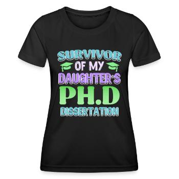 Survécu Ma fille a un doctorat. - T-shirt sport Femme - noir - Devant - AI Model Female 172 light (172cm)