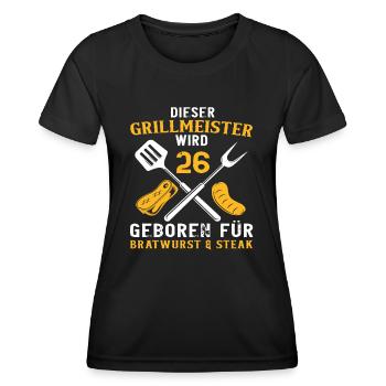 Lustig 26 Geburtstag Griller Grill Grillen Spruch - Frauen Funktions-T-Shirt - Schwarz - Vorne - AI Model Female 172 light (172cm)