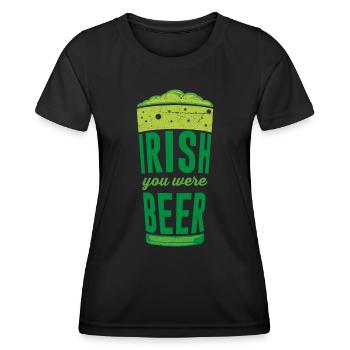 Irish you were Beer Irland St. Patrick’s Day - Frauen Funktions-T-Shirt - Schwarz - Vorne - AI Model Female 172 light (172cm)
