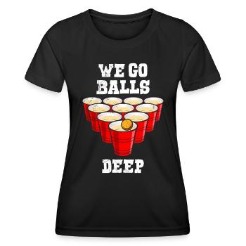 Beer Pong we go balls deep Party Bier Pong - Frauen Funktions-T-Shirt - Schwarz - Vorne - AI Model Female 172 light (172cm)