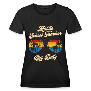 Middle School Class Teacher off duty Holiday Teacher - Women's Functional T-Shirt - black - Front - AI Model Female 172 light (172cm)