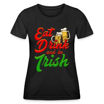 Eat Drink and be Irish Beer St. Patrick's Day - Women's Functional T-Shirt - black - Front - AI Model Female 172 light (172cm)