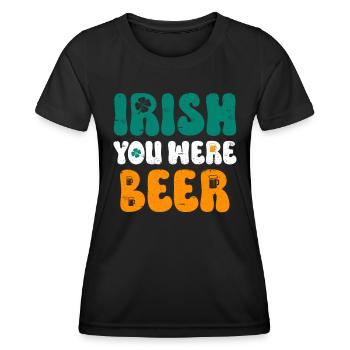 Irish you were Beer St Patrick’s Day - Frauen Funktions-T-Shirt - Schwarz - Vorne - AI Model Female 172 light (172cm)