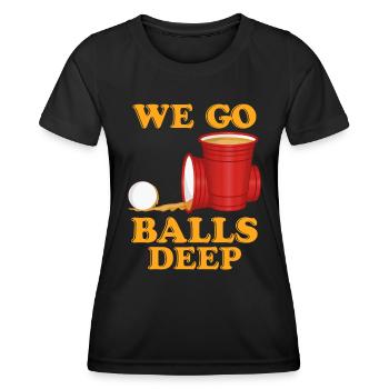 We go balls deep Beer Pong Bier Pong - Frauen Funktions-T-Shirt - Schwarz - Vorne - AI Model Female 172 light (172cm)